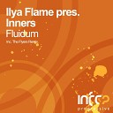 Ilya Flame pres Inners - Fluidum Original Mix