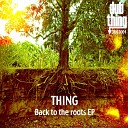 Thing - Unfinished Rhythm Original Mix