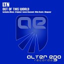 LTN - Out Of This World Original Mix