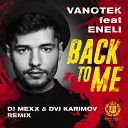 Vanotek ft Eneli - Back to Me Dj Mexx DVJ Karimov Remix