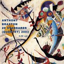 Anthony Braxton feat Andy Eulau Kevin Norton Kevin O… - I Love You