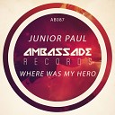 Junior Paul - Where Was My Hero Radio Edit
