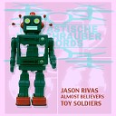 Jason Rivas Almost Believers - Toy Soldiers
