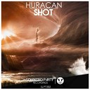Shot - Huracan Original Mix