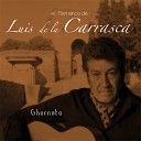 Luis de la Carrasca - A Dormir Va la Rosa