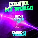 Ameritz Audio Karaoke - Colour My World In the Style of Chicago Karaoke…