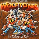 Chris Turner and The Wolftones - Messin Around