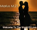 Marius M21 - Only Chance Of Love Original Version