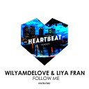 WilyamDeLove Liya Fran - Follow Me Original Mix