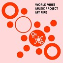 World Vibes Music Project - My Fire Perruno Luvtrap Vocal Acid Edit