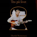 Thorleif Kristensen - Tro P Livet