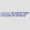 Colours - Silicone Soul Dark Room Dub Short