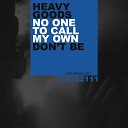 Heavy Goods - No One to Call My Own