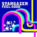 Stargazer - Feel Good Original Mix