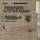 Friends With The Enemy - Left Behind