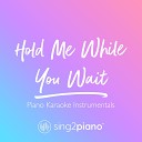Sing2Piano - Hold Me While You Wait Originally Performed by Lewis Capaldi Piano Karaoke…