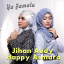 Jihan Audy feat Happy Asmara - Ya Jamalu