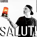 Cabron feat Phunk B Dj Wicked - Salut