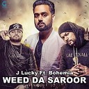 J Lucky feat Bohemia - Weed da Saroor