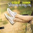 DJ Oskar Feat Shannon - Sleeping In My Car