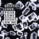 Bristol Love - Careless Whisper