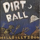 Dirtball - Jordan Is a Hard Road to Travel