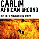 Carlim - African Ground Mindskap Remix