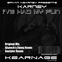 Karney - I ve Had My Fun Original Mix
