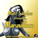 Matt Sanchez - Maravillosa Original Mix