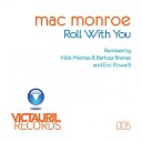 Mac Monroe - Roll With You Bartosz Brenes Nick Mentes Re…