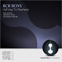 Bcr Boys - Half Way to Nowhere Kroman Celik Remix