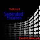 TheElement - Seperated Emotion Original Mix