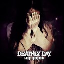 DEATHLY DAY - Последний кошмар