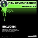 Man Loves Machine - Phuse Original Mix