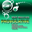 Mike Mikhjian - Provocative Arnold From Mumbai Remix