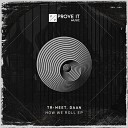 TR MEET - How We Roll Original Mix