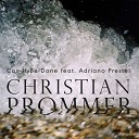Christian Prommer feat Adriano Prestel - Can It Be Done Alex Niggemann s Shanghai Nights…