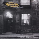 The Charles Walker Blues Band - E A Express