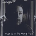 Charlie West - Place In This Town