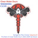 Clear Water Drum - The White Buffaloes