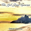 Omar Garcia - The Girl From Ipanema