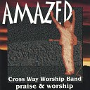 Crossway Worship Band - Dance Before the Lord