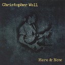 Christopher Wall - Back To You