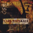 Carl Wirkkala - The World Against You and I