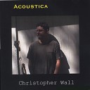 Christopher Wall - In My Hands