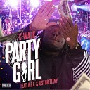 C Walk feat A B C Just Brittany - Party Girl feat Just Brittany A B C