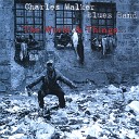 The Charles Walker Blues Band - Cold as Hell