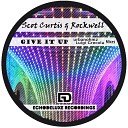 Scott Curtis Rockwell - Give It Up Original Mix