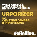 Tone Depth Anthony Attalla - Vaporizer Original Mix