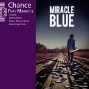 MiracleBlue feat Minette - Chance Matrick Remix